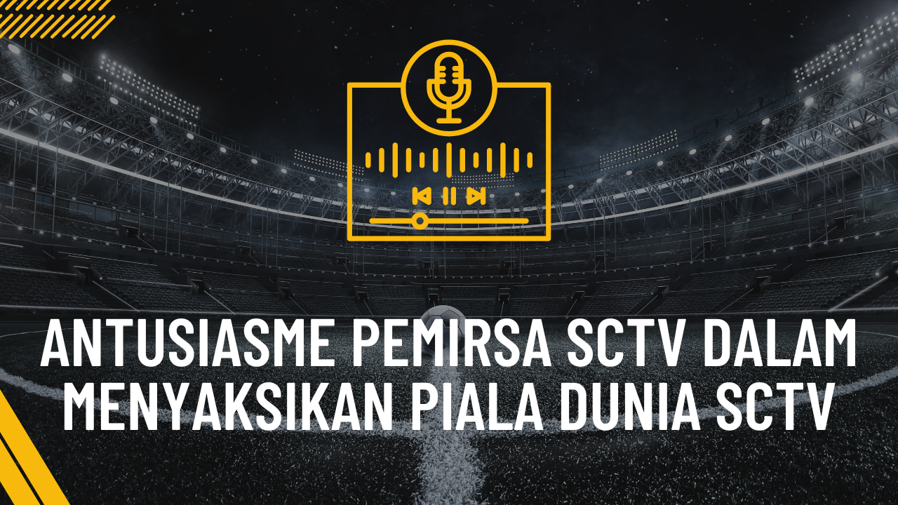 Antusiasme Pemirsa SCTV